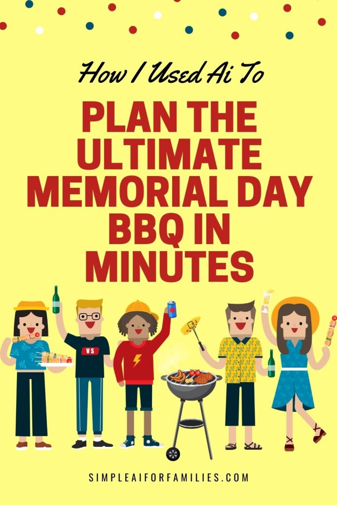 I used AI to plan a Memorial Day BBQ in minutes—from the menu to decorations—so you can plan a Memorial Day BBQ with AI stress-free.
