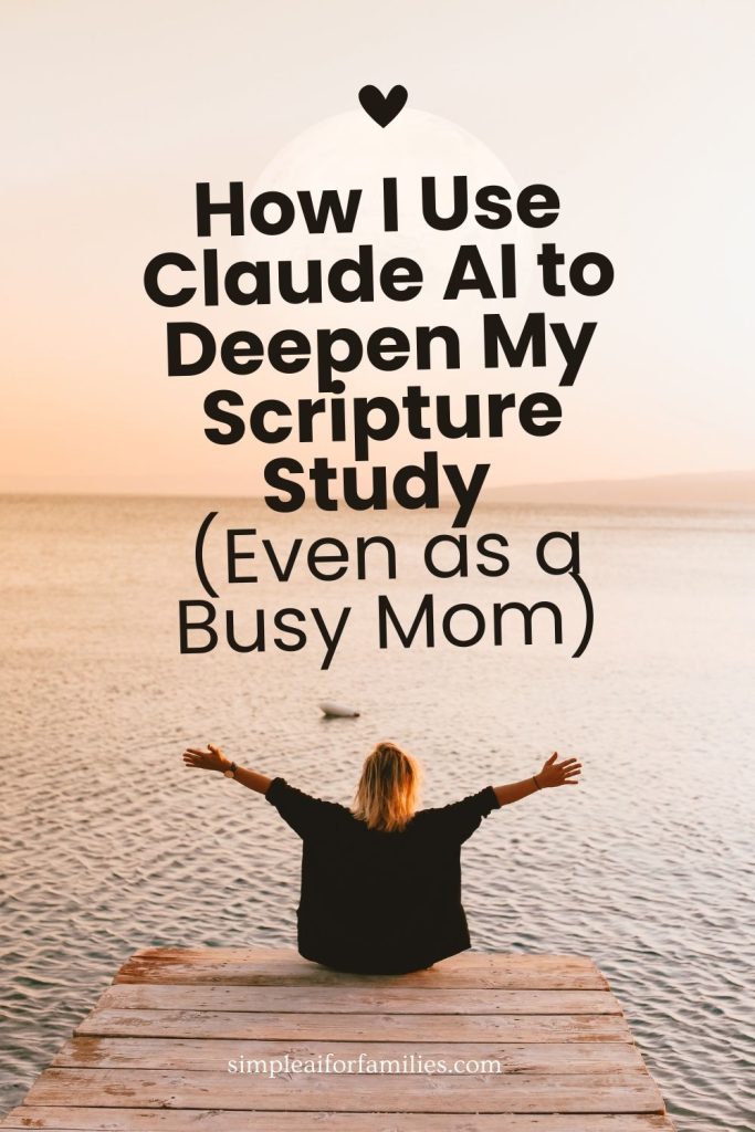 Use Claude AI to make scripture study easier, even with a busy mom life. Practical tips for deeper learning and faith with your family.