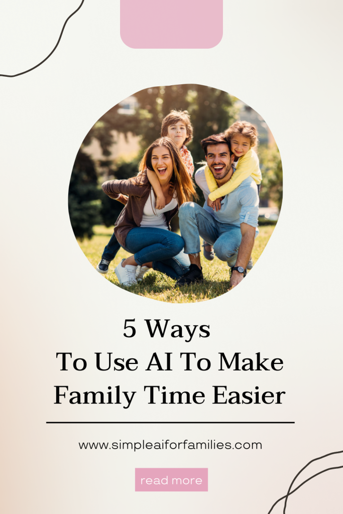 5 simple ways to use AI to make family time less hectic. Get tips for meal planning, organizing schedules, and making daily tasks easier.