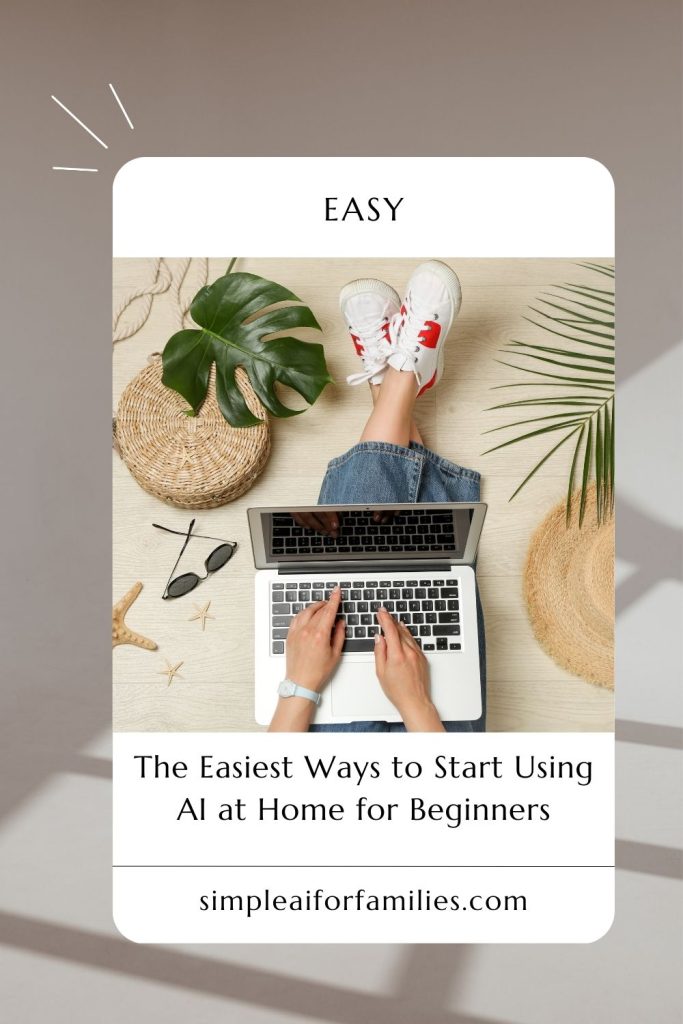 I make using AI at home for beginners simple, with clear steps and friendly tips to help save time and boost everyday routines.