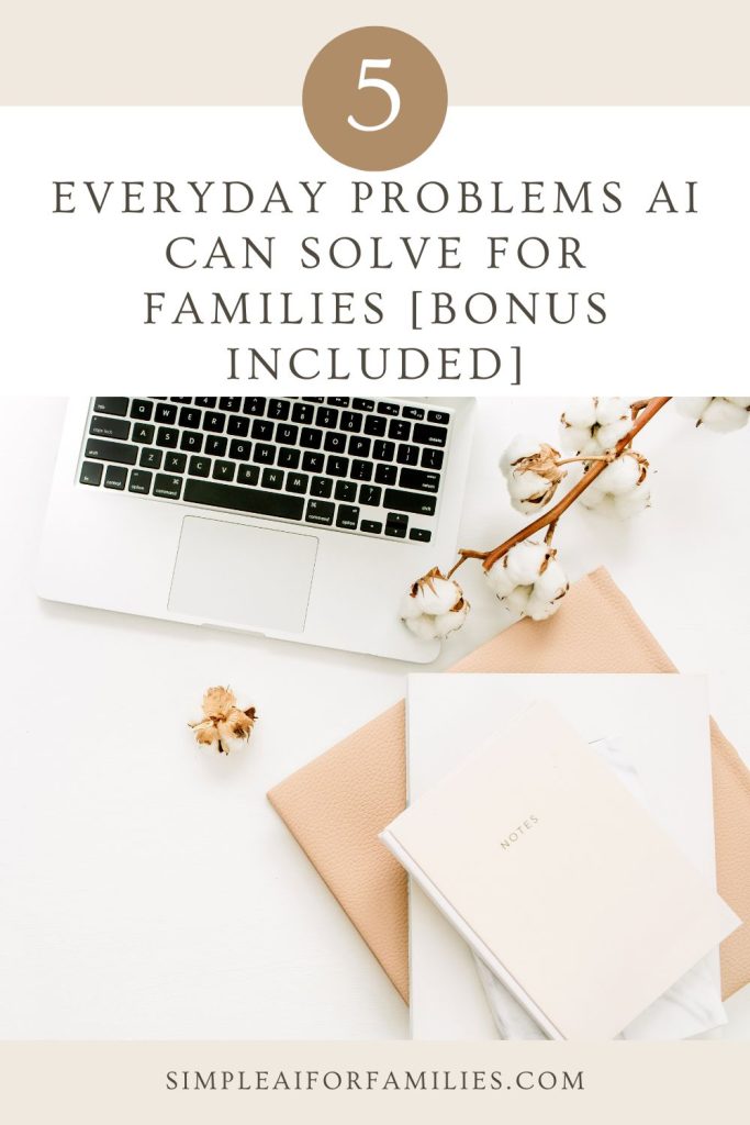 Problems AI can solve for families like schedules, homework, meals, and more—plus share a fun bonus tool anyone can start using today.