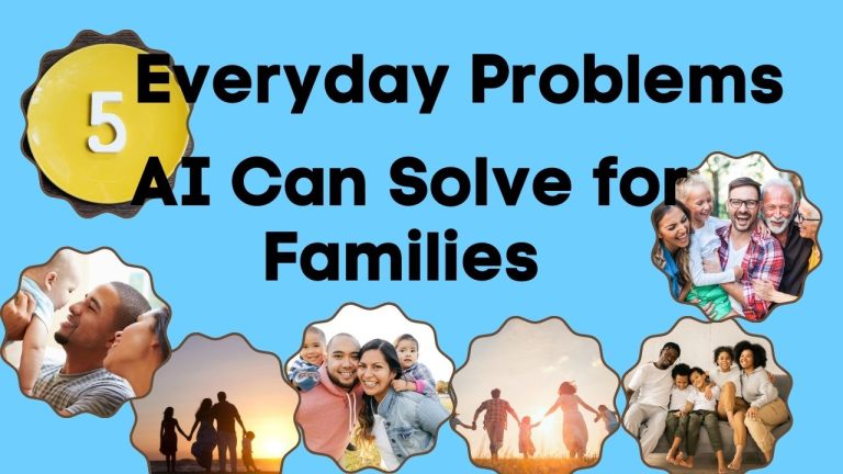How AI Can Solve Everyday Problems for Busy Families