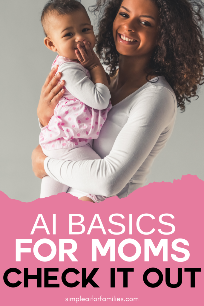 Discover AI basics for moms with this simple guide! Learn how AI can simplify parenting, save time, and make family life easier every day.