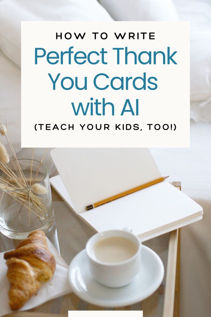 I use thank you cards with AI to teach my kids gratitude, make card writing fun, and save time. Simple tips to add a personal touch.